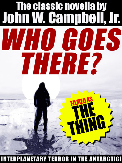 Title details for Who Goes There? by John W. Campbell Jr. - Wait list
